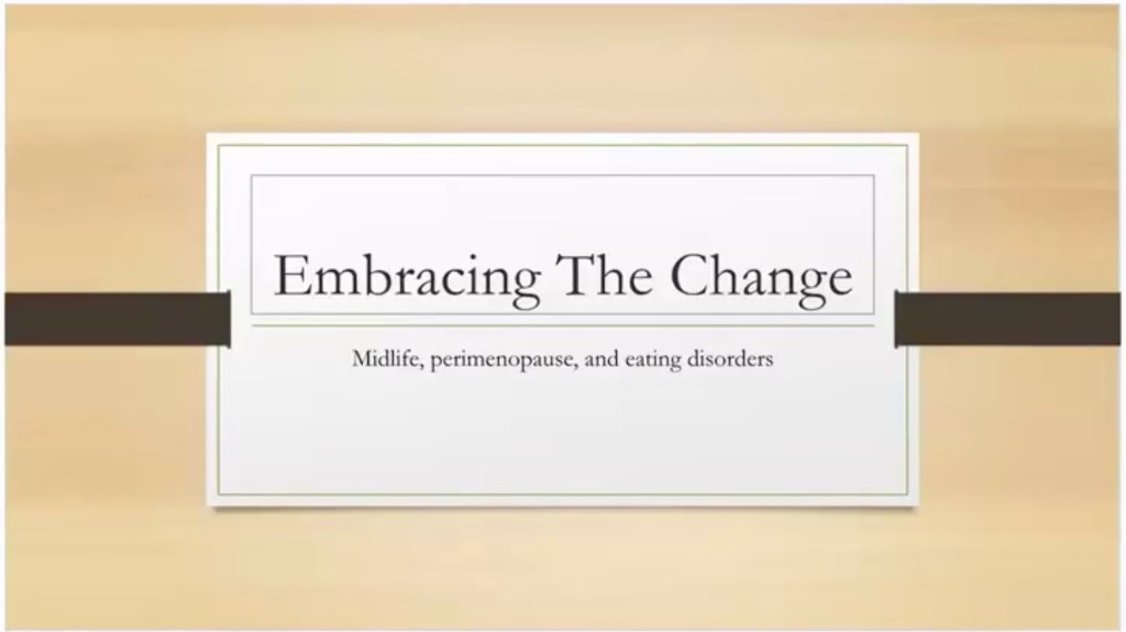 Embracing the Change- Midlife, Perimenopause, and Eating Disorders
